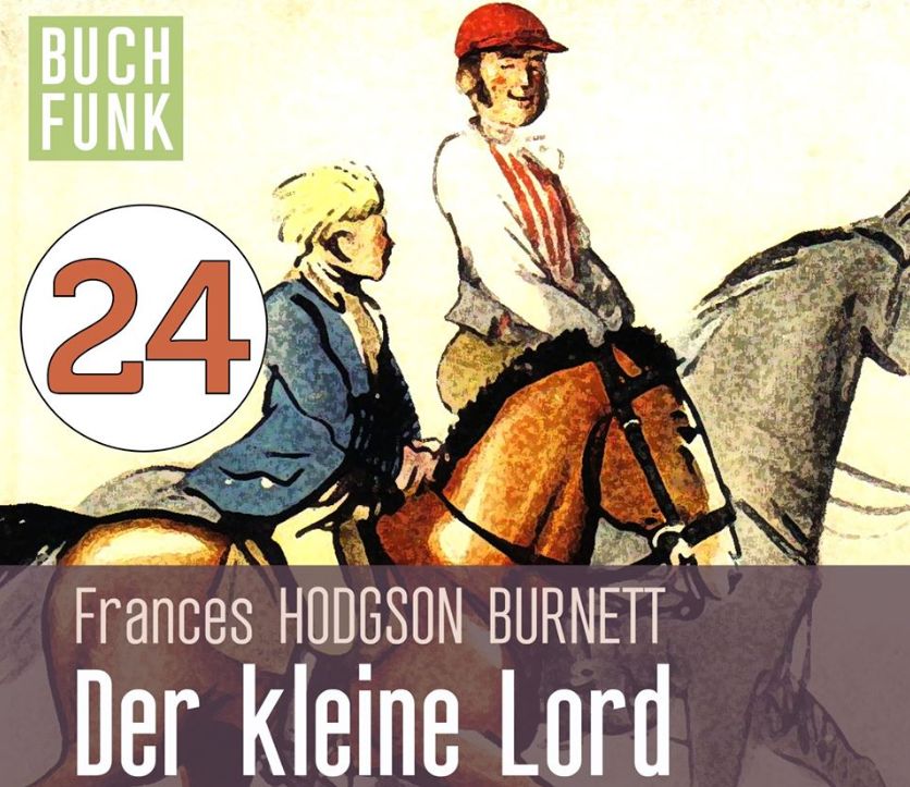 Gratis: Hörbuch "Der kleine Lord" mit über sechs Stunden Laufzeit