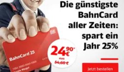 Knaller: BahnCard25 jetzt für 24,90 statt 54,60 Euro