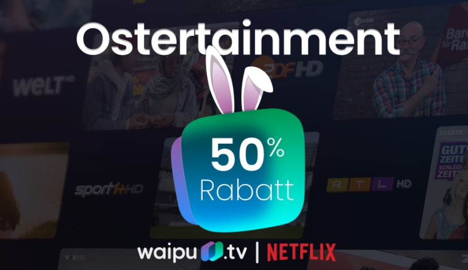 Waipu.tv: Streaming ab 3 Euro, Netflix zum Schnäppchenpreis