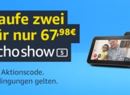 Amazon: Zwei Echo Show für 67,98 Euro, ein Echo Dot für 19,99 Euro