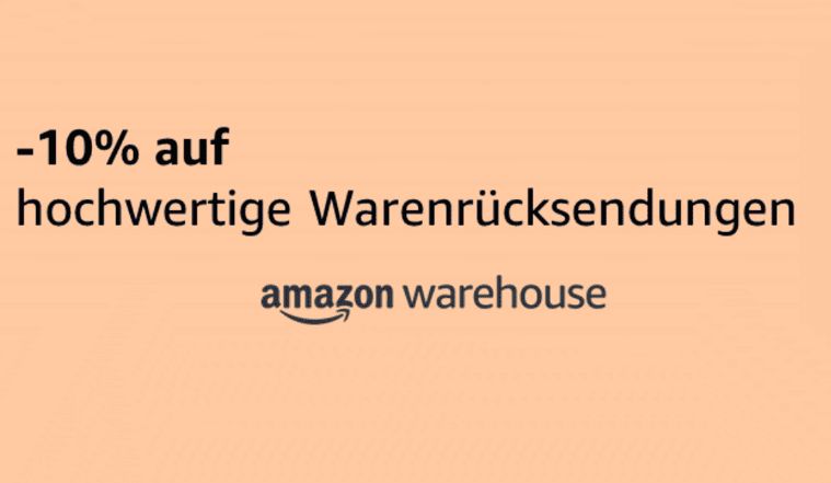 Amazon Warehouse: 10 Prozent Rabatt auf ausgewählte Produkte