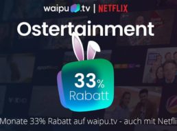 Waipu.tv: 33 Prozent Streaming-Rabatt, auch auf Netflix