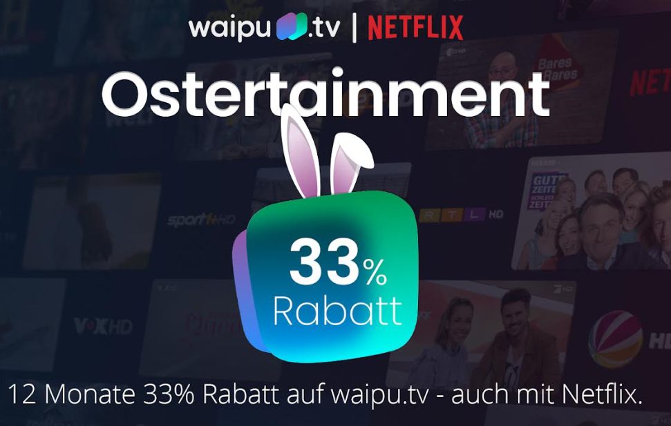 Waipu.tv: 33 Prozent Streaming-Rabatt, auch auf Netflix