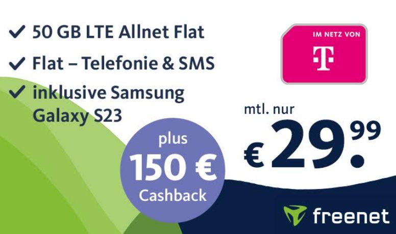 Freenet: Samsung Galaxy S23 mit 50 GByte LTE-Daten für 29,99 Euro / Monat