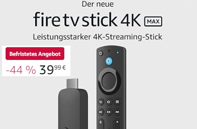 Refurb: Fire TV Stick 4K Max jetzt für 39,99 Euro