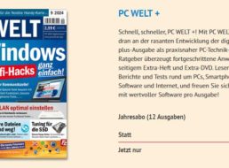 PC Welt +: Jahresabo mit automatischem Ende für 45 statt 92,40 Euro