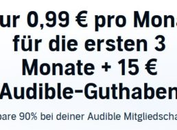 Gratis: 15 Euro Guthaben bei Audible, 3 Monate für 99 Cent