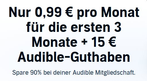 Gratis: 15 Euro Guthaben bei Audible, 3 Monate für 99 Cent