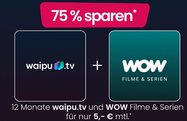 Waipu.tv: 12 Monate für je 5 Euro inklusive "Wow Filme & Serien"