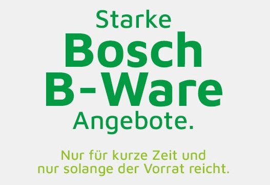 Bosch: B-Ware mit Gratis-Versand ab 33,49 Euro