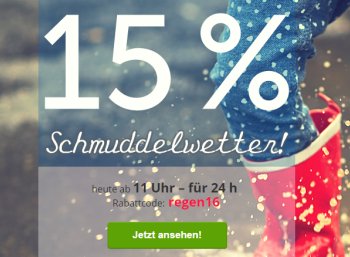 Dailydeal: 15 Prozent Schmuddelwetter-Rabatt bis Donnerstag mittag