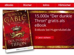 Gratis: eBook "Der dunkle Thron" bei Hugendubel zum Download