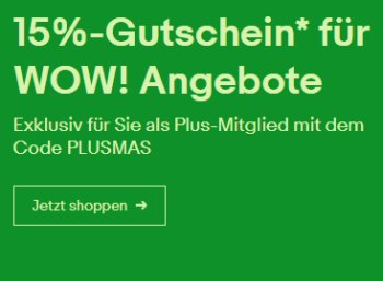 Ebay: 15 Prozent Wow-Rabatt für Plus-Kunden