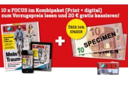 Focus: Zehn Ausgaben (Print und digital) für 9,50 Euro frei Haus