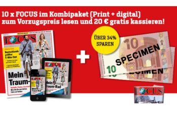 Focus: Zehn Ausgaben (Print und digital) für 9,50 Euro frei Haus