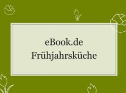 Gratis: eBook "Frühjahrsküche" zum kostenlosen Download