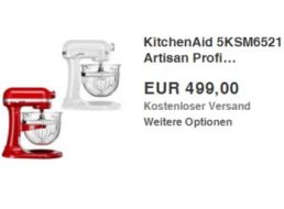 Ebay: KitchenAid 5KSM6521 Artisan für 499 Euro frei Haus