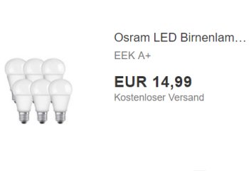 Osram: LED-Birnen im Sechserpack für 14,99 Euro frei Haus