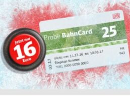 Bahn: "Probe BahnCard 25" jetzt für nur 16 Euro