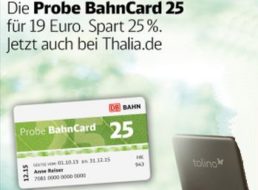 Bahn: Probe-Bahncard mit Thalia-Rabatt von 25 Prozent