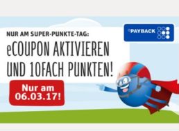 Rewe: Zehnfach Payback-Punkte (nicht) nur am kommenden Montag