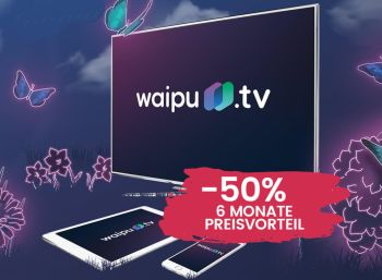 Waipu.tv: Halbjahrespaket mit 50 Prozent Rabatt